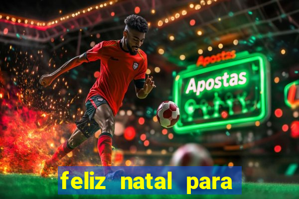 feliz natal para imprimir e recortar